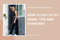 How to Get Fit at Home: Tips and Exercises