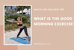 What Is the Good Morning Exercise?