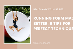 Running Form Made Better: 8 Tips for Perfect Technique