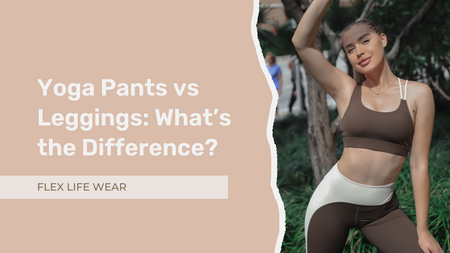 Yoga Pants vs Leggings: What’s the Difference?