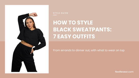 How to Style Black Sweatpants: 7 Easy Outfits