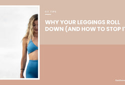 Woman on the beach wearing Flex Life Wear Everyday High-Waist Leggings and matching bra in blue, banner text: Why your leggings roll down and how to stop it