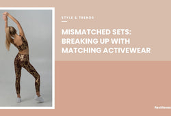 Mismatched Sets: Why Gen Z Is Breaking Up Matching Activewear in 2026