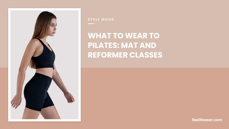 What to Wear to Pilates: A Simple Guide for Mat and Reformer Classes